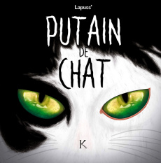 Putain de chat Tome 5 - LAPUSS'