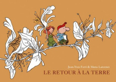 Le retour à la terre - Intégrale 1 : Tomes 1 à 3 . Edition luxe couleur - Larcenet Manu ; Ferri Jean-Yves