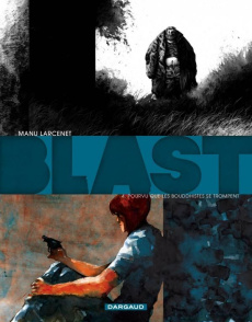 Blast Tome 4 : Pourvu que les bouddhistes se trompent - Larcenet Manu