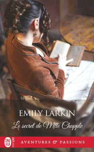 Le secret de Mlle Chapple - Larkin Emily ; Del Cotto Sylvie