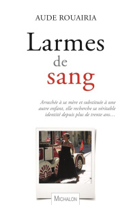 Larmes de sang - Rouairia Aude