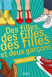 Des filles, des filles, des filles et deux garçons - Laroche Sophie