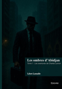 Les ombres d'Abidjan - Tome 1 - Lassale Leon