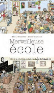 Merveilleuse école - Lasserre Hélène ; Bonotaux Gilles