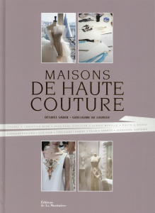 Maisons de Haute Couture - Laubier Guillaume de ; Sadek Aziz Désirée