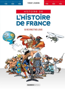 Histoire de l'histoire de France Tome 1 : Du Big Bang à Louis XIV - Laudrain Thierry ; Lunven David