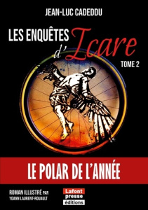 Les enquêtes d'Icare - Tome 2. Carrus et courses de chars - Laurent-Rouault Yoann ; Cadeddu Jean-luc