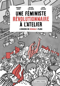 Une féministe révolutionnaire à l'atelier. L'Envers de Renault Flins - Lauret Fabienne ; Guillaume Philippe ; Vieillard E