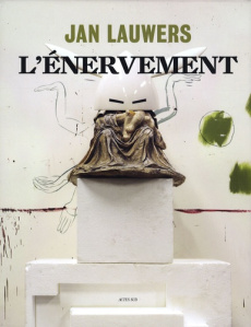 L'énervement - Lauwers Jan ; Sans Jérôme