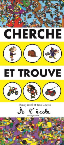 Cherche et trouve à l'école - Laval Thierry ; Couvin Yann