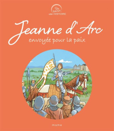 Jeanne d'Arc. Envoyée pour la paix - Lavieille Paul ; Cerisier Emmanuel