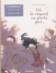 Dans les cartons de Où le regard ne porte pas... - Le Bescond François ; Abolin Georges ; Pont Olivie