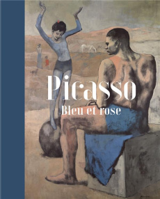 Picasso. Bleu et Rose - Le Bon Laurent ; Bernardi Claire ; Molins Stéphani