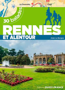 Rennes et ses alentours. 30 balades - Le Borgne Alain ; Le Pape Alban