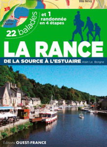 La Rance de la source à l'estuaire. 22 balades et 1 randonnée en 4 étapes - Le Borgne Alain
