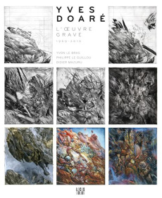 Yves Doaré. Catalogue raisonné de l'oeuvre gravé (1969-2010) - Le Bras Yvon ; Le Guillou Philippe ; Mazuru Didier