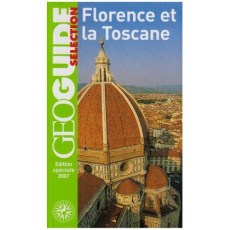 Florence et la Toscane. Pistoia, Lucques, Pise, Sienne, Le Chianti et le val d'Elsa, San Gimignano - Le Bris Mélani ; Breuiller Jean-François
