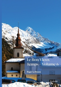 Le Bon Vieux Temps - Tome 6 - Le Brozec roger
