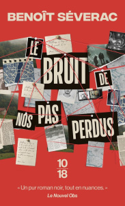 Le bruit de nos pas perdus - Séverac Benoît