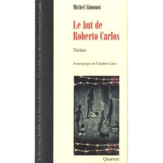 Le but de Roberto Carlos - Simonot Michel ; Galéa Claudine