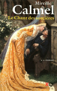 Le Chant des sorcières Tome 2 - Calmel Mireille