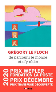 De parcourir le monde et d'y rôder - Le Floch Grégory ; Medem María