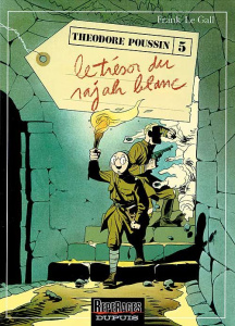 Theodore Poussin Tome 5 : Le trésor du rajah blanc - Le Gall Frank