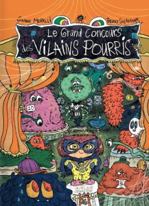 Le grand concours des vilains pourris - Meralli Swann ; Salamone Bruno