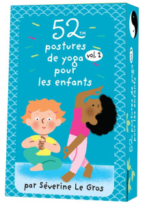 52 postures de yoga pour les enfants. Volume 2 - Le Gros Séverine ; Luthringer Mélisande