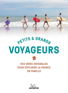 Petits & grands voyageurs. 650 idées originales pour explorer la France en famille - Da Silva Groz Joana ; Rasse Denis