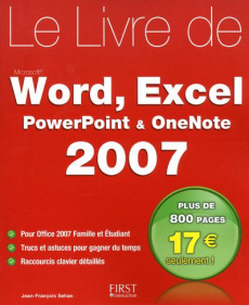 Le Livre de Word, Excel, PowerPoint et OneNote 2007 - Sehan Jean-François