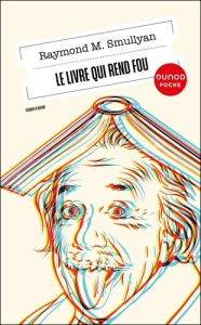 Le livre qui rend fou - Smullyan Raymond M. ; Marthon Jérôme