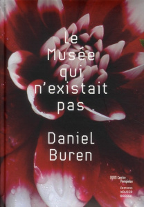 Le Musée qui n'existait pas - Buren Daniel