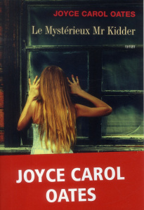 Le mystérieux Mr Kidder - Oates Joyce Carol ; Seban Claude