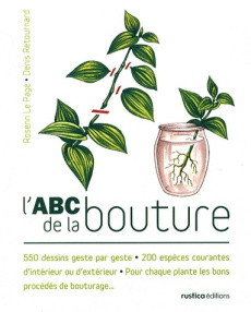 L'ABC de la bouture - Le Page Rosenn ; Retournard Denis ; Bordier Joël