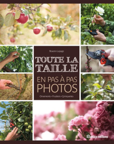 Toute la taille en pas à pas photos. Ornement - Fruitiers - Le Page Rosenn