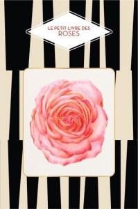 Le petit livre des roses - Beauvais Michel ; Haevermans Agathe