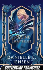Le pont des tempêtes Tome 2 : La Reine traîtresse - Jensen Danielle L. ; Houesnard Annaïg