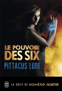 Le pouvoir de six - Lore Pittacus ; Prémonville Marie de