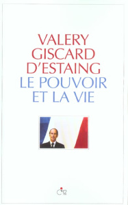 Le pouvoir et la vie. Tome 1 - Giscard d'Estaing Valéry