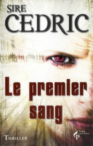 Le premier sang - SIRE CEDRIC