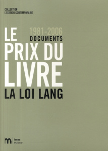 Le Prix du livre, 1981-2006. La loi Lang - Corpet Olivier ; Girard Augustin ; Surel Yves ; Pi