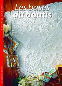 Les bases du boutis - Le Roux Dominique ; Dussouillez Jacques ; Wessier