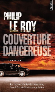 Couverture dangereuse - Le Roy Philip