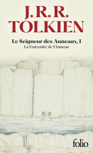 Le Seigneur des Anneaux Tome 1 : La Fraternité de l'Anneau - Tolkien John Ronald Reuel ; Lauzon Daniel ; Ferré