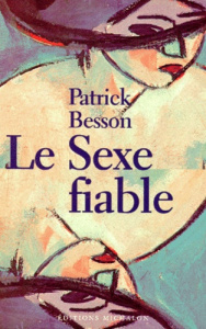 Le sexe fiable - Besson Patrick