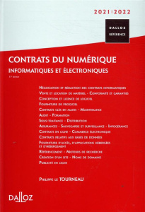 Contrats du numérique. Informatiques et électroniques, Edition 2021-2022 - Le Tourneau Philippe