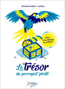 Le trésor du perroquet pirate - Taszek Romain