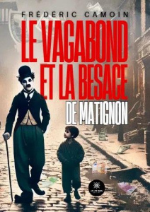 Le vagabond et la besace de Matignon - Camoin Frédéric