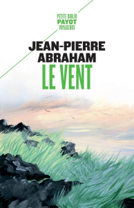 Le vent. Suivi de Cette nuit-là - Abraham Jean-Pierre